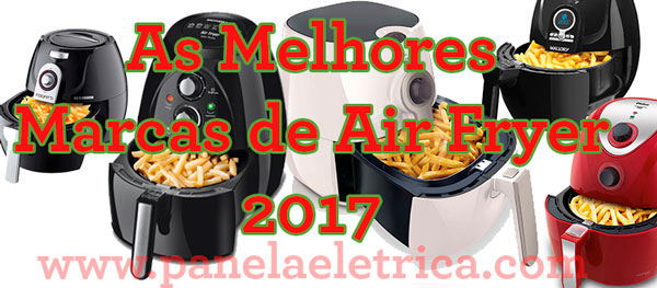 As Melhores Marcas de Fritadeira Air Fryer